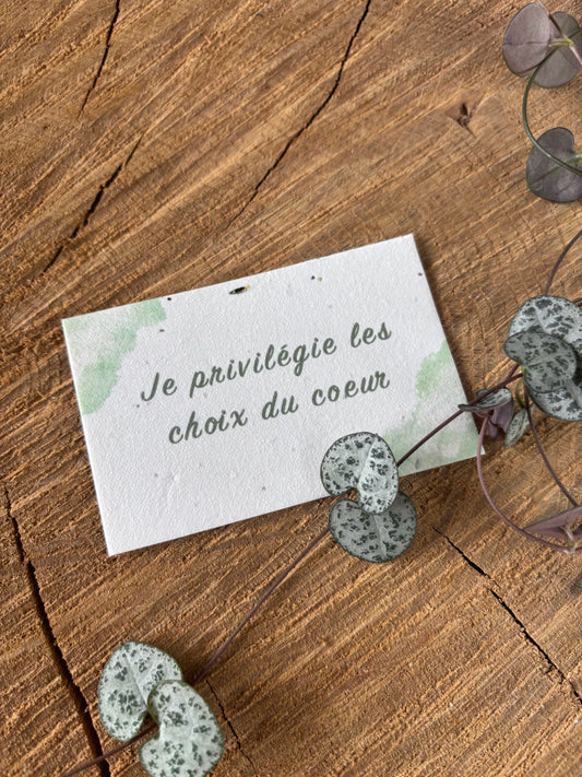 Je privilégie les choix du coeur - 5,5x8,5cm - Carte ensemencée