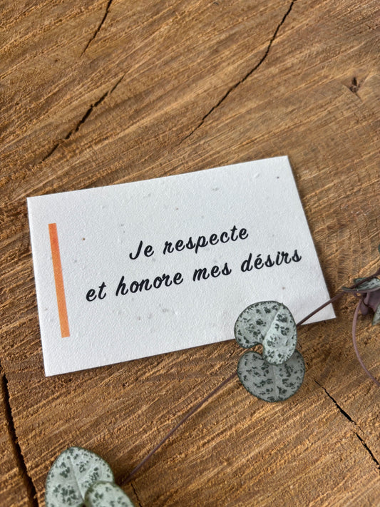 Je respecte et honore mes désirs - 5,5x8,5cm - Chakra Sacré - Carte ensemencée