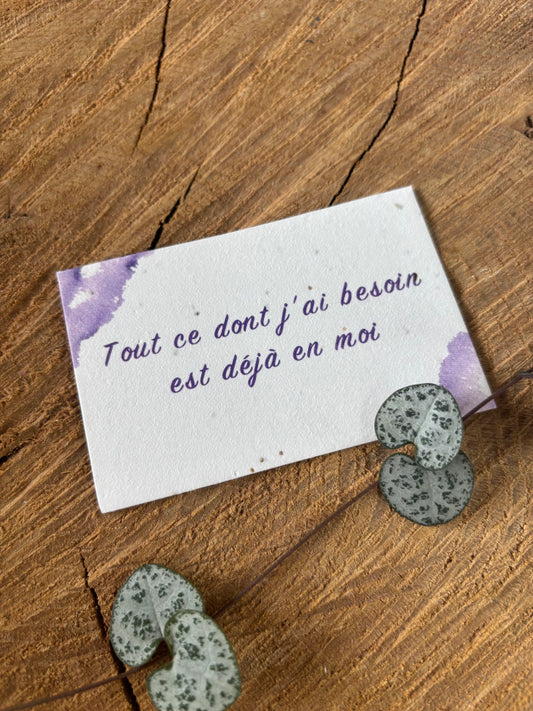 Tout ce dont j'ai besoin est déjà en moi - 5,5x8,5cm - Carte ensemencée